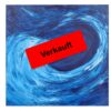 welle2-verkauft Bild Handgemalt Acryl "Welle 1" 40x40 cm